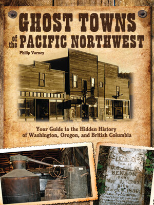 Ghost Towns of the Pacific Northwest - ebook